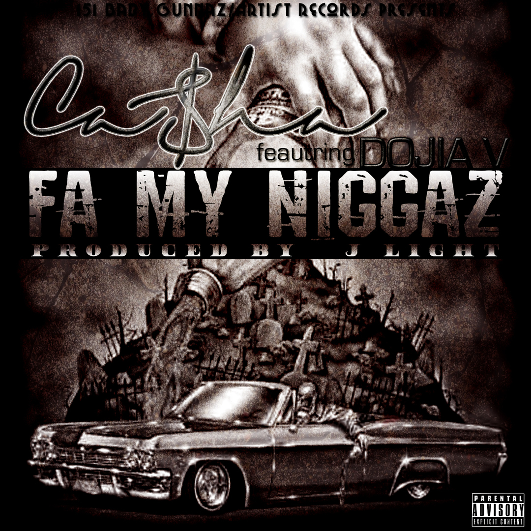 Casha x Dojia V - Fa My Niggaz [Thizzler.com Exclusive]