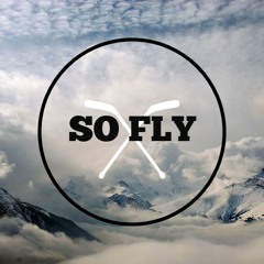 So Fly