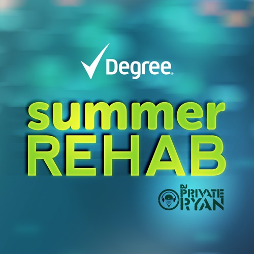 Degree Presents Summer Rehab (Mixed By Dj Private Ryan)