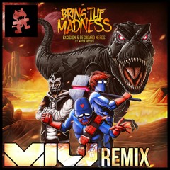 Excision & Pegboard Nerds - Bring The Madness (Miu Remix)