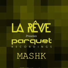 Mashk Live @Parquet Recordings / La Reve ADE showcase 2015
