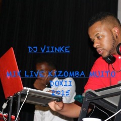 MIX LIVE KIZOMBA MUITO DOXII 2015 BY DJ VIINKE