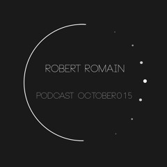 Robert Romain - Podcast October015