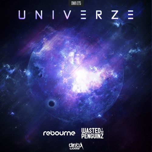 Wasted Penguinz & Rebourne - Univerze (Radio Edit)