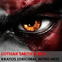 Lothar Smith & Kev - Kratos (Original Intro Mix)