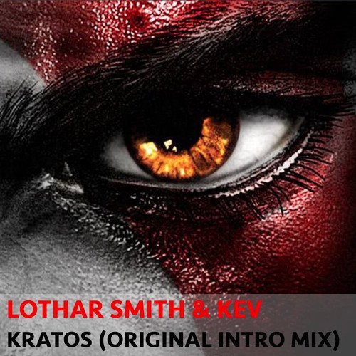 Lothar Smith & Kev - Kratos (Original Intro Mix)