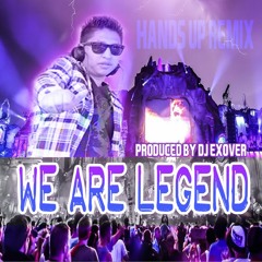 WE ARE LEGEND DJ EXOVER