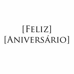 #7 - Feliz Aniversário