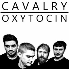 Cavalry - Oxytocin