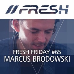 FRESH FRIDAY #65 mit Marcus Brodowski