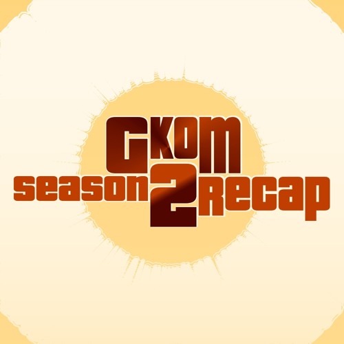 G Koop and O-Man Season 2 Recap by GKoopAndOMan