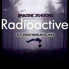 Imagine Dragons - Radioactive (Dj Zeky Breaks Mix)