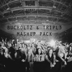 Bucholtz & Tripl3 Mashup Pack Promo Mix