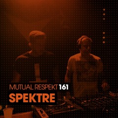 Mutual Respekt 161 with Spektre