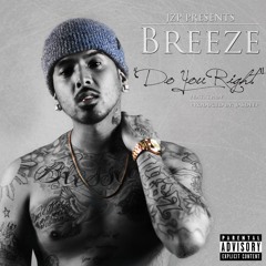 Breeze "Do You Right" Ft. Thuy (Prod. by Jasdeep)