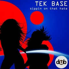 Tek Base - Sippin On That Hate (Lead Mix) Dub Control Records [Clip]