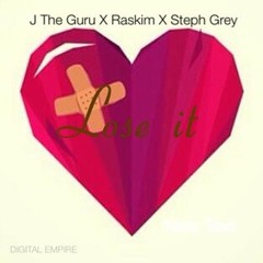 J X RASKIM X STEPH GREY - LOSE IT - DIGITAL EMPIRE