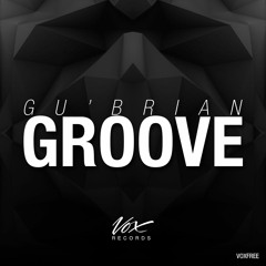 Gu'Brian - Groove (Original Mix) [Free Release]