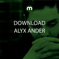 Download: Alyx Ander Feat. Maria Z 'Close Enough' (Dub Version)