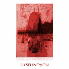 Dysfunction-Bigeira