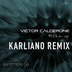 Roll - Victor Calderone (Karliano Rework)