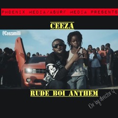 Ceeza- Rude Boi Anthem