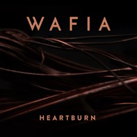 Wafia - Heartburn