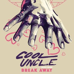 Cool Uncle (Bobby Caldwell & Jack Splash) - Break Away (feat. Jessie Ware)