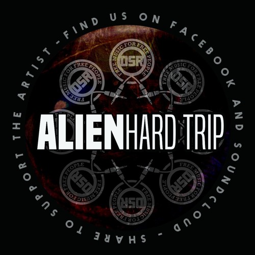 Alien - Hard Trip (Free Download)
