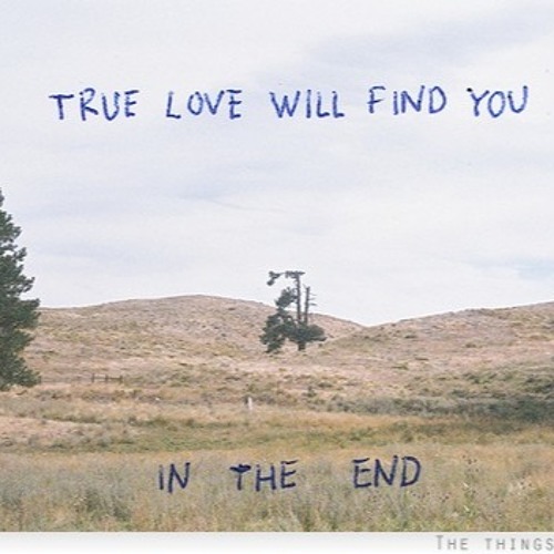 True Love Will Find You In The End - Daniel Johnston (Tribute