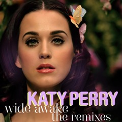Katy Perry - Wide Awake (Johnson Somerset & John Monkman Remix) Update