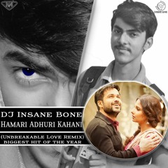 Hamari Adhuri Kahani (Unbreakable Love Remix)