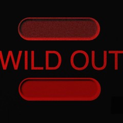 WILD OUT FT. SK FLAMES & SON DIEZEL (Prod. Young Forever)