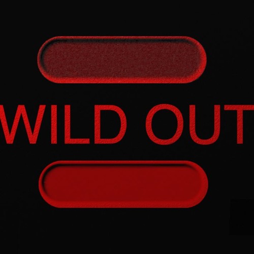 WILD OUT FT. SK FLAMES & SON DIEZEL (Prod. Young Forever)