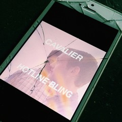 Hotline Bling (Cavalier Cover)