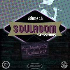 Soul Room Sessions Volume 16 | Iban Montoro & Jazzman Wax| MoodyHouse Recordings | Spain