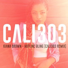 HotlineBing x Kiana Brown (Cover) x Cali303 REMIX