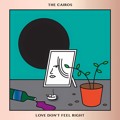 The&#x20;Cairos Love&#x20;Don&#x27;t&#x20;Feel&#x20;Right Artwork