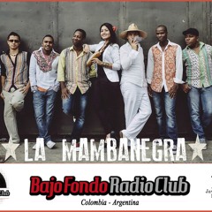 LA MAMBANEGRA en BAJO FONDO RADIO CLUB (interview)