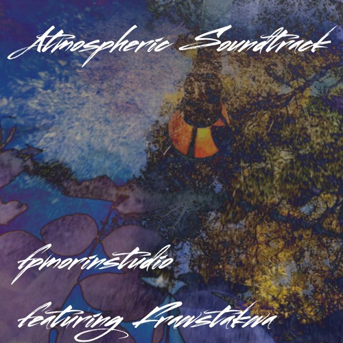 Atmospheric Soundtrack by fpmorinstudio featuring Frawstakwa @frawstakwa