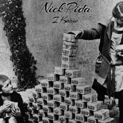 Nick Pida - I Know (freestyle)
