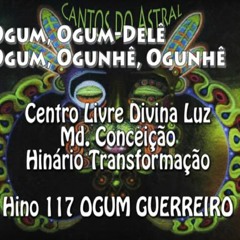 Cantos Do Astral - Madrinha Conceição- OGUM GUERREIRO- Centro Livre Divina Luz- Brasilia/DF
