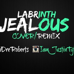 Labrinth - Jealous COVER/REMIX La'Dre Roberts & JustinTyler