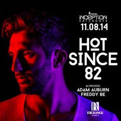 Live alongside Hot Since 82 @ Exchange LA