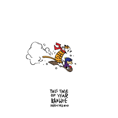 HW&W Mix 09: Bahwee - T.T.O.Y.