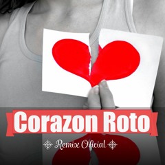 CORAZON ROTO - Rap romantico ♥ 2014 (REMIX OFICIAL)