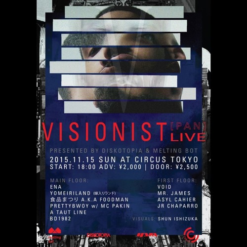 2015.11.15 sun Visionist Live presented by Diskotopia & melting bot at CIRCUS Tokyo
