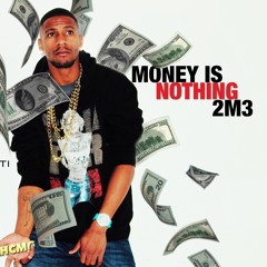 SMOOCH MONEY IS NOTHING TO ME