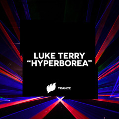 Luke Terry - Hyperborea [Radio Edit] OUT NOW