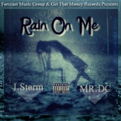 Rain On Me - J.Storm Ft. MR. DC